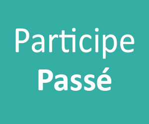 Participe Passé CM1 - CM2