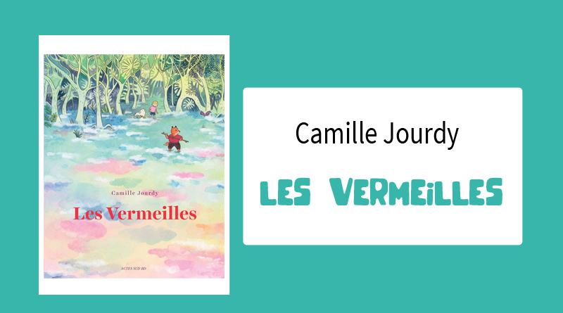 Livre "Les Vermeilles" de Camille Jourdy