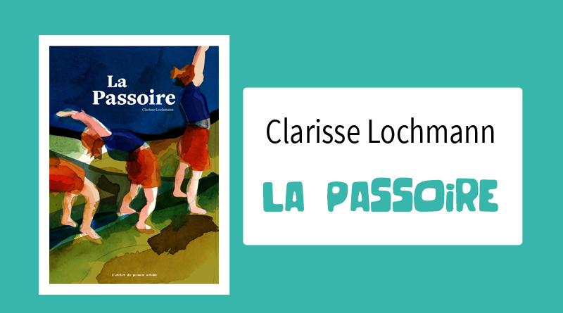 Livre "La passoire" de Clarisse Lochmann