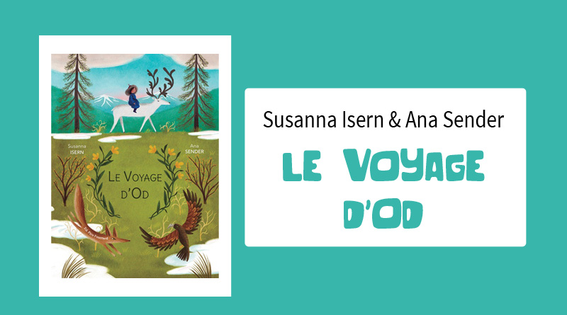Livre "Le voyage d’Od" de Susanna Isern et Ana Sender